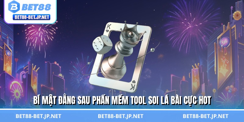 Tool Soi Lá Bài – Mẹo Đọc Trận Như Thần, Giành Thế Chủ Động 1 Bí mật đằng sau phần mềm tool soi lá bài cực hot